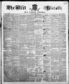 West Briton and Cornwall Advertiser Friday 09 August 1850 Page 1