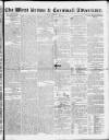 West Briton and Cornwall Advertiser Friday 09 April 1852 Page 1