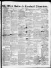 West Briton and Cornwall Advertiser Friday 02 July 1852 Page 1