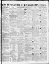 West Briton and Cornwall Advertiser Friday 30 July 1852 Page 1