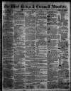 West Briton and Cornwall Advertiser Friday 19 March 1858 Page 1