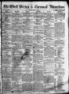 West Briton and Cornwall Advertiser Friday 01 March 1861 Page 1