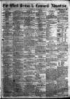 West Briton and Cornwall Advertiser Friday 09 August 1861 Page 1