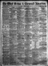 West Briton and Cornwall Advertiser Friday 25 October 1861 Page 1