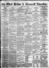 West Briton and Cornwall Advertiser Friday 08 May 1863 Page 1