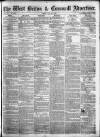 West Briton and Cornwall Advertiser Friday 22 May 1863 Page 1