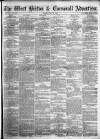 West Briton and Cornwall Advertiser Friday 10 July 1863 Page 1