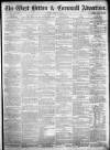 West Briton and Cornwall Advertiser Friday 24 July 1863 Page 1