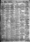 West Briton and Cornwall Advertiser Friday 04 September 1863 Page 1