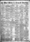 West Briton and Cornwall Advertiser Friday 15 January 1864 Page 1