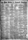 West Briton and Cornwall Advertiser Friday 26 February 1864 Page 1