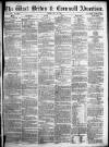 West Briton and Cornwall Advertiser Friday 06 May 1864 Page 1