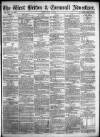 West Briton and Cornwall Advertiser Friday 13 May 1864 Page 1