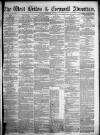 West Briton and Cornwall Advertiser Friday 02 September 1864 Page 1