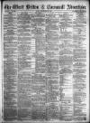 West Briton and Cornwall Advertiser Friday 09 September 1864 Page 1