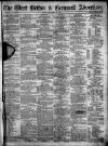 West Briton and Cornwall Advertiser Friday 23 December 1864 Page 1