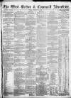 West Briton and Cornwall Advertiser Friday 10 February 1865 Page 1