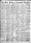 West Briton and Cornwall Advertiser Friday 10 March 1865 Page 1