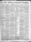 West Briton and Cornwall Advertiser Friday 23 June 1865 Page 1