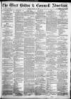 West Briton and Cornwall Advertiser Friday 18 August 1865 Page 1