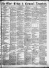 West Briton and Cornwall Advertiser Friday 08 September 1865 Page 1