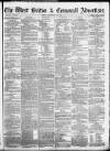 West Briton and Cornwall Advertiser Friday 29 September 1865 Page 1