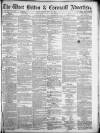West Briton and Cornwall Advertiser Friday 14 June 1867 Page 1