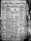 West Briton and Cornwall Advertiser Thursday 12 March 1868 Page 1