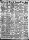 West Briton and Cornwall Advertiser Thursday 09 July 1868 Page 1