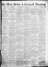 West Briton and Cornwall Advertiser Thursday 08 July 1869 Page 1