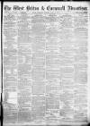 West Briton and Cornwall Advertiser Thursday 22 July 1869 Page 1