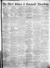 West Briton and Cornwall Advertiser Thursday 29 July 1869 Page 1
