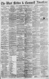 West Briton and Cornwall Advertiser Thursday 17 February 1870 Page 1