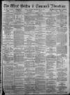 West Briton and Cornwall Advertiser Thursday 18 May 1871 Page 1