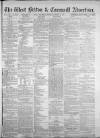 West Briton and Cornwall Advertiser Thursday 05 October 1871 Page 1