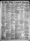 West Briton and Cornwall Advertiser Thursday 04 April 1872 Page 1