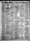 West Briton and Cornwall Advertiser Thursday 18 April 1872 Page 1