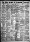 West Briton and Cornwall Advertiser Thursday 02 May 1872 Page 1