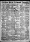 West Briton and Cornwall Advertiser Thursday 09 May 1872 Page 1