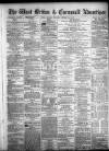 West Briton and Cornwall Advertiser Monday 28 October 1872 Page 1