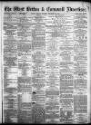 West Briton and Cornwall Advertiser Monday 11 November 1872 Page 1