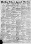 West Briton and Cornwall Advertiser Thursday 27 February 1873 Page 1