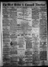 West Briton and Cornwall Advertiser Monday 22 February 1875 Page 1