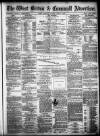 West Briton and Cornwall Advertiser Monday 07 June 1875 Page 1