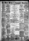 West Briton and Cornwall Advertiser Monday 14 June 1875 Page 1