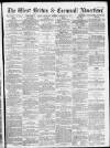West Briton and Cornwall Advertiser Thursday 20 January 1876 Page 1