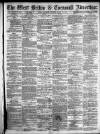 West Briton and Cornwall Advertiser Thursday 11 April 1878 Page 1