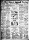 West Briton and Cornwall Advertiser Monday 02 September 1878 Page 1