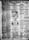 West Briton and Cornwall Advertiser Monday 16 September 1878 Page 1
