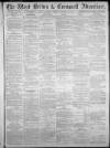 West Briton and Cornwall Advertiser Thursday 26 February 1880 Page 1
